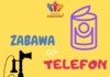 Zabawa w Telefon – Zabawy Dla Dzieci