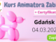Stacjonarny Kurs Animatora Zabaw Gdańsk 04.03.2023 – Rejestracja