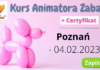 Stacjonarny Kurs Animatora Zabaw Poznań 04.02.2023 – Rejestracja