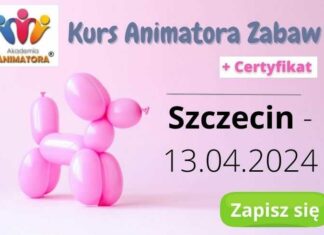 Kurs Animatora dla Dzieci Szczecin – 13.04.2024