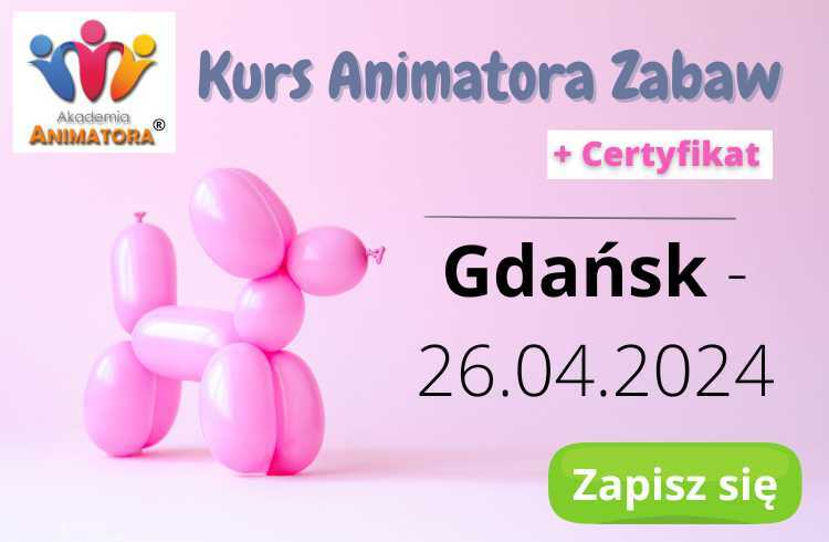 Kurs Animatora Zabaw Dzieci Gdańsk Kurs Animatora Gdańsk