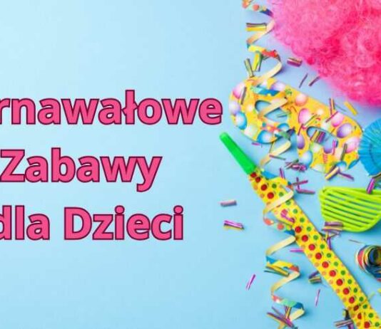 Karnawałowe Zabawy dla Dzieci