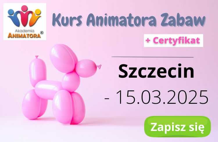 Kurs Animatora Szczecin 2025