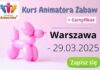 Kurs Animatora Warszawa 2025