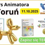 Kurs Animatora dla Dzieci Toruń – 11.10.2025