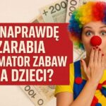 Ile NAPRAWDĘ zarabia animator zabaw dla dzieci? Ile naprawdę zarabia Animator Zabaw dla Dzieci? - PortalAnimatora.pl