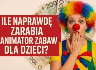 Ile naprawdę zarabia Animator Zabaw dla Dzieci? - PortalAnimatora.pl