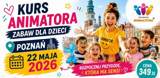 Kurs animatora zabaw dla dzieci Poznań 22 maja 2026 Akademia Animatora szkolenie