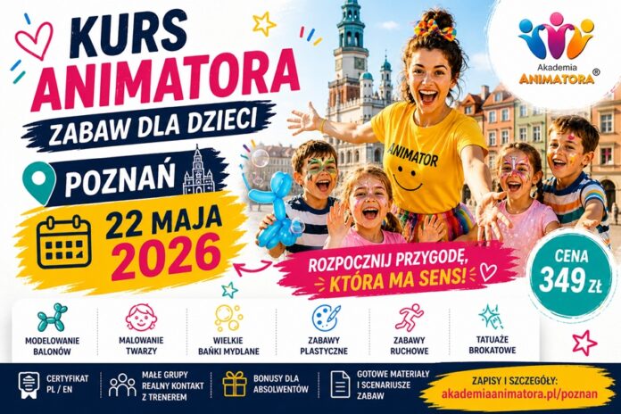 Kurs animatora zabaw dla dzieci Poznań 22 maja 2026 Akademia Animatora szkolenie