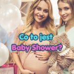 Co to jest Baby Shower - przyszła mama z przyjaciółką na przyjęciu wśród balonów